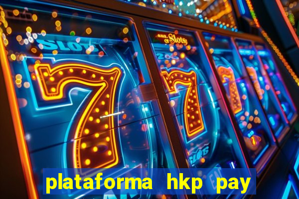 plataforma hkp pay jogos online